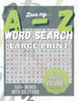 Love My A to Z WordSearch Puzzle: Large Print and 500 plus words to search Volume 1: New with Answer Key. Mental Health Exercise Puzzle. - Paperback