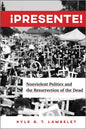 ¡Presente!: Nonviolent Politics and the Resurrection of the Dead - Paperback