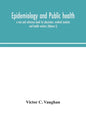 Epidemiology and public health; a text and reference book for physicians, medical students and health workers (Volume I) - Hardcover