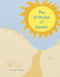 The 12 Weeks of Summer. - Paperback