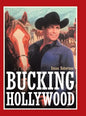 Bucking Hollywood - Hardcover