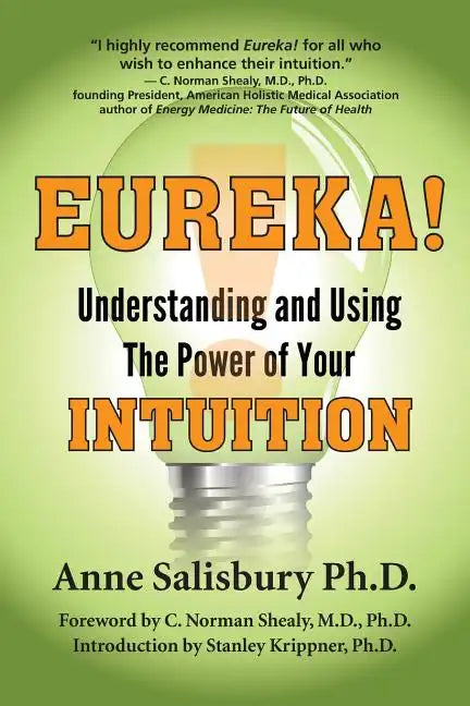 Eureka! Understanding and Using the Power of Your Intuition - Paperback