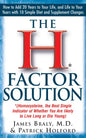 The H Factor Solution: Homocysteine, the Best Single Indicator of Whether You Are Likely to Live Long or Die Young - Paperback