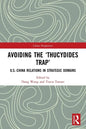 Avoiding the 'Thucydides Trap': U.S.-China Relations in Strategic Domains - Paperback