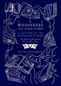 The Whisperers and Other Stories: A Lifetime of the Supernatural - Hardcover