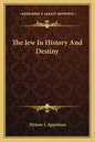 The Jew In History And Destiny - Paperback