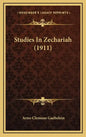 Studies in Zechariah (1911) - Hardcover