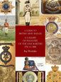 A Guide to British Army Badges: A Gallery of Infantry of the Line Rarities 1751 to 1881 - Hardcover