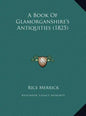 A Book of Glamorganshire's Antiquities (1825) - Hardcover