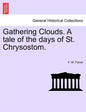 Gathering Clouds. A tale of the days of St. Chrysostom. - Paperback