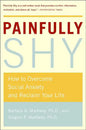 Painfully Shy: How to Overcome Social Anxiety and Reclaim Your Life - Paperback