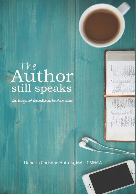 The Author Still Speaks: 21 days of questions to ask God - Paperback
