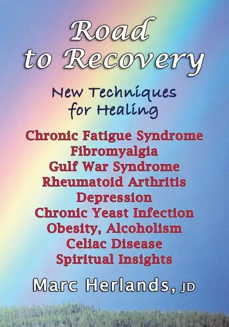 Road to Recovery: New Techniques for Healing - Paperback