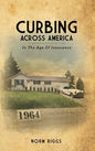 Curbing Across America In the Age of Innocence - Hardcover