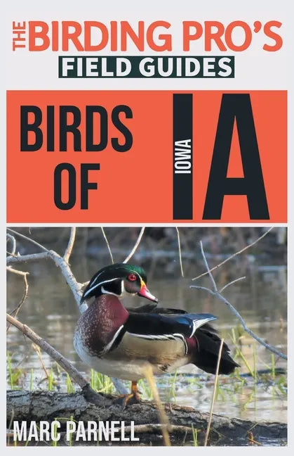 Birds of Iowa (The Birding Pro's Field Guides) - Paperback