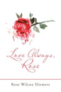 Love Always, Rose - Paperback