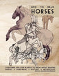 How to Draw Horses - Paperback