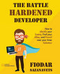 The Battle Hardened Developer - Paperback