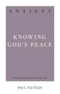 Anxiety: Knowing God's Peace - Paperback