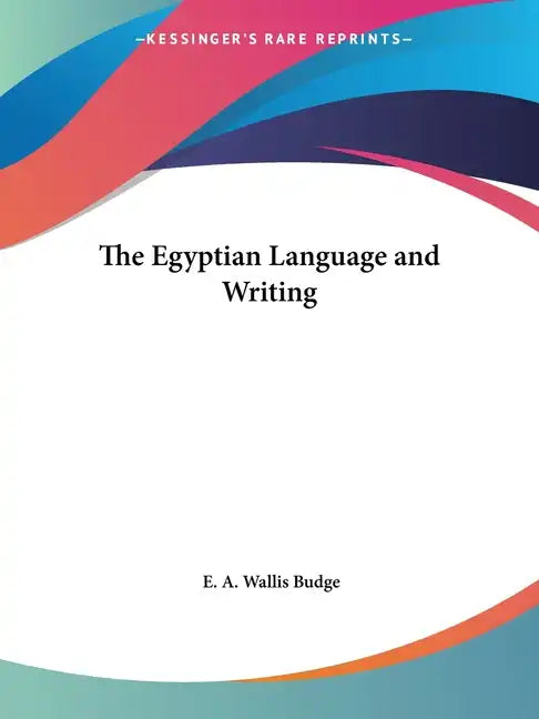 The Egyptian Language and Writing - Paperback