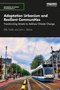 Adaptation Urbanism and Resilient Communities: Transforming Streets to Address Climate Change - Paperback
