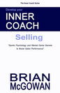 Develop Your Inner Coach: Selling: Sports Psychology and Mental Game Secrets to Boost Sales Performance - Paperback