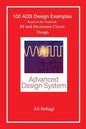 100 ADS Design Examples: Based on the Textbook: RF and Microwave Circuit Design - Hardcover