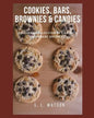 Cookies, Bars, Brownies & Candies: Southern Collection of Favorite Homemade Goodies! - Paperback