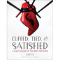 Cuffed, Tied, and Satisfied: A Kinky Guide to the Best Sex Ever - Paperback