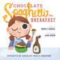 Chocolate Spaghetti for Breakfast: Espaguetis de chocolate para el desayuno - Paperback