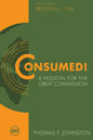 Consumed!--A Passion for the Great Commission - Paperback