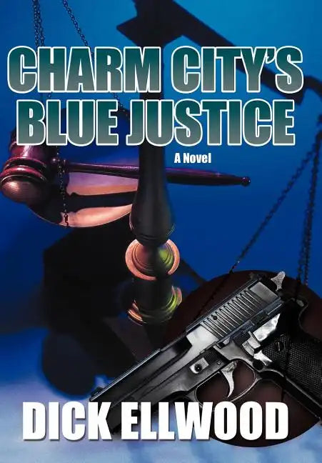 Charm City's Blue Justice - Hardcover