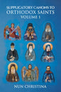 Supplicatory Canons to Orthodox Saints Volume 1 - Paperback
