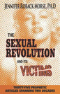 The Sexual Revolution and Its Victims: Thirty-Five Prophetic Articles Spanning Two Decades - Paperback