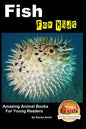 Fish For Kids - Amazing Animal Books For Young Readers - Paperback