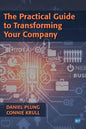 The Practical Guide to Transforming Your Company - Paperback