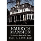 Emery's Mansion: The Sequel to Rattle of the Looms - Paperback
