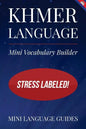 Khmer Language Mini Vocabulary Builder: Stress Labeled! - Paperback
