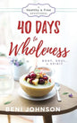 40 Days to Wholeness - Hardcover