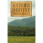 Kyzer's Destiny: A Novel of Historical Fiction - Paperback