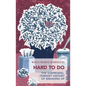 Hard to Do: The Surprising, Feminist History of Breaking Up - Paperback