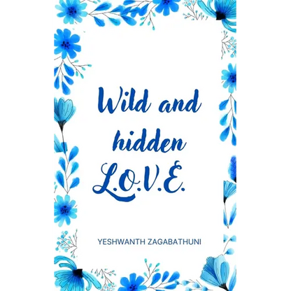 Wild and hidden L.O.V.E. - Paperback