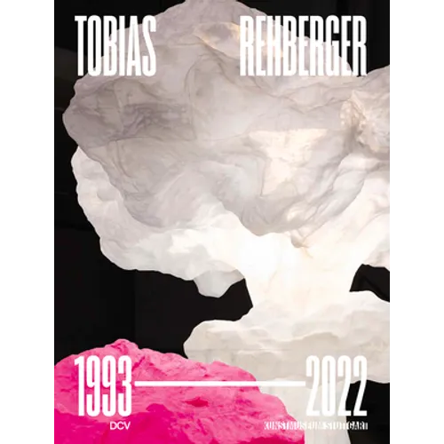 Tobias Rehberger: 1993-2022 - Hardcover