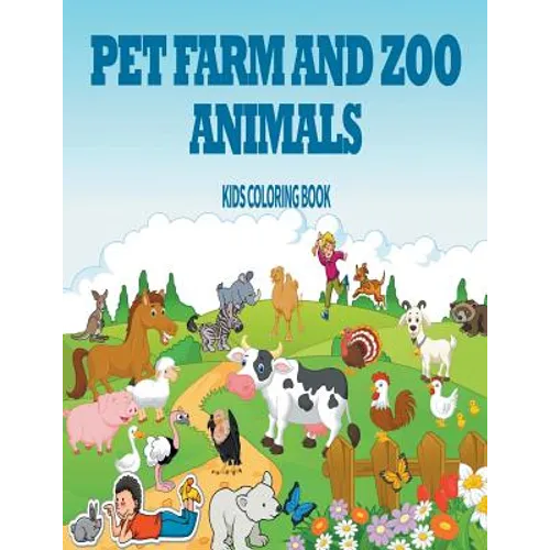 Pet, Farm & Zoo Animals: Kids Coloring Book - Paperback