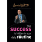 Your Success Is Hidden in Your Daily Routine - Paperback