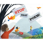 Stop That Poem! - Hardcover