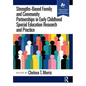 Strengths-Based Family and Community Partnerships in Early Childhood Special Education Research and Practice - Paperback
