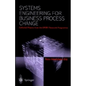 Systems Engineering for Business Process Change: Collected Papers from the Epsrc Research Programme - Hardcover