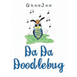 Da Da Doodlebug - Hardcover