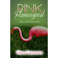Pink Flamingoed - Paperback